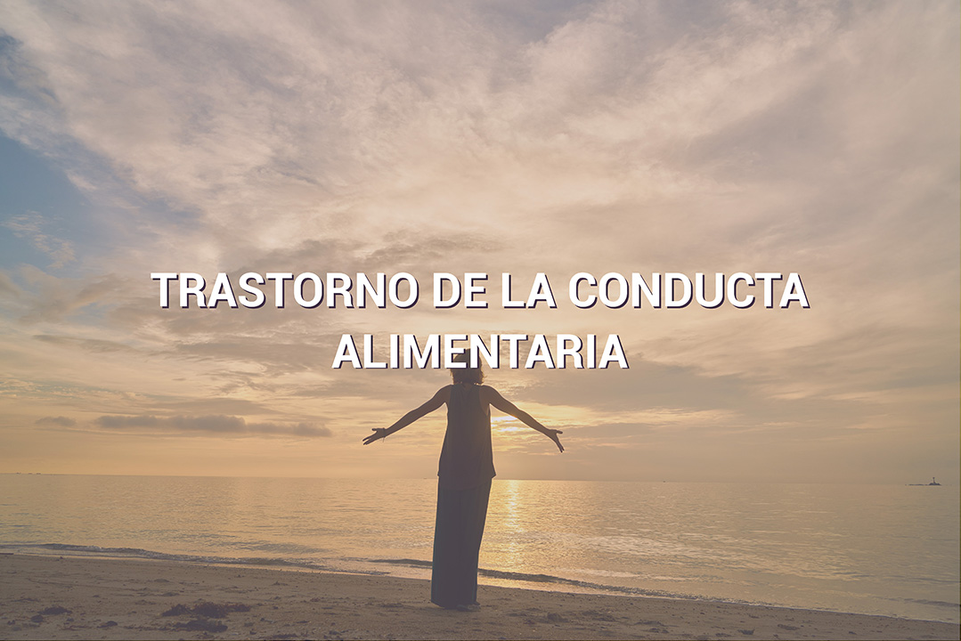 TRASTORNO CONDUCTA ALIMENTARIA